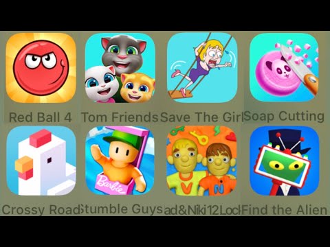 Red Ball 4,Tom Friends,SaveTheGirl,SoapCutting,CrossyRoad,StumbleGuys,Vlad&Niki12 Locks,FindTheAlien