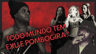 Todos tem Exu e Pombogira? Oque é Kiumba ?