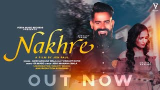 VIKRANT RATHI - NAKHRE (OFFICIAL VIDEO) ASHII MANANA WALA || SWATIKA SHARMA || GR MUSIC || PRAMILA N