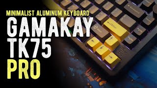 Gamakay TK75 Pro // Best Minimalist Aluminum Keyboard!