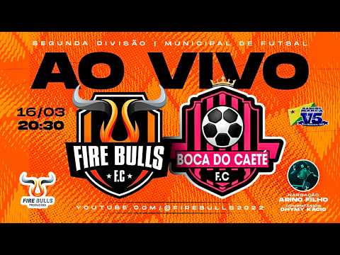 AO VIVO | FIRE BULLS F.C x BOCA DO CAETÉ - 2ª Divisão do Municipal de Futsal em Sena Madureira/AC