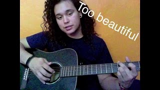 Too Beautiful- He is We tutorial