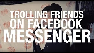 Trolling friends on Facebook Messenger