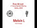 Free At Last 1st Annual Speaker Meeting Melvin L