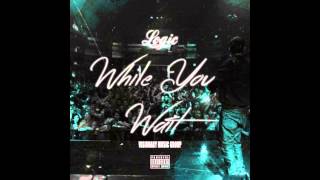 Logic - While You Wait