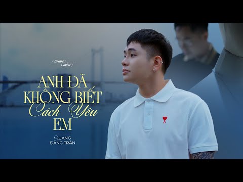 Anh Đã Không Biết Cách Yêu Em