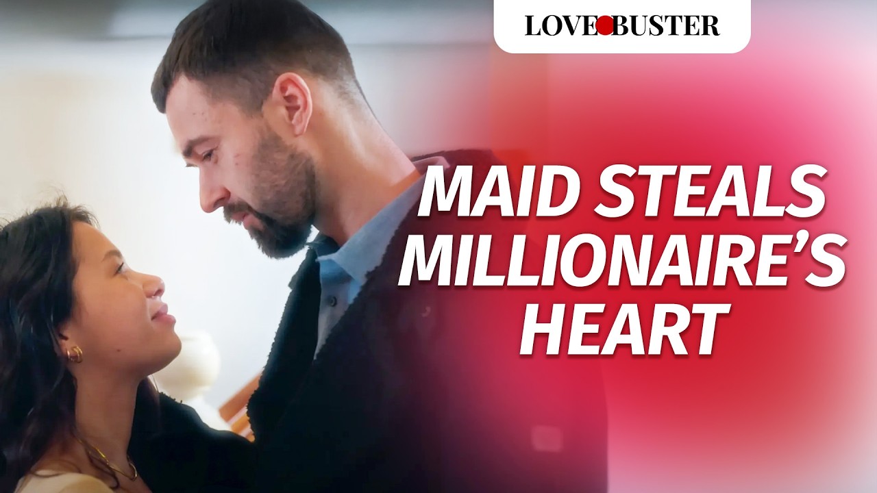 MAID STEALS MILLIONAIRE’S HEART | @LoveBusterShow