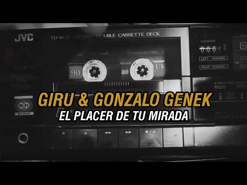 05. Giru Mad Fleiva Ft. Gonzalo Genek - El Placer De Tu Mirada (Audio Letras)