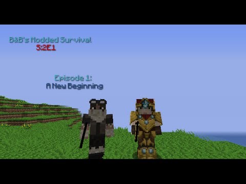 B&B's Modded Survival S2:E1