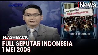 Download lagu Seputar Indonesia Edisi 1 Mei 2006, Bersama Putra Nababan | Flashback mp3