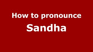 How to pronounce Sandha