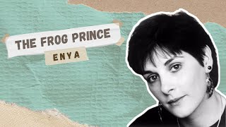 Enya - The Frog Prince (from The Frog Prince OST)