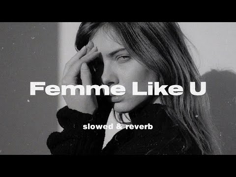 Monaldin ft. Emma Péters - Femme Like You (Slowed + Reverb)