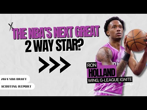 Ron Holland: The Dark Horse Potential Superstar in The 2024 Draft? | 2024 NBA Draft Scouting Report