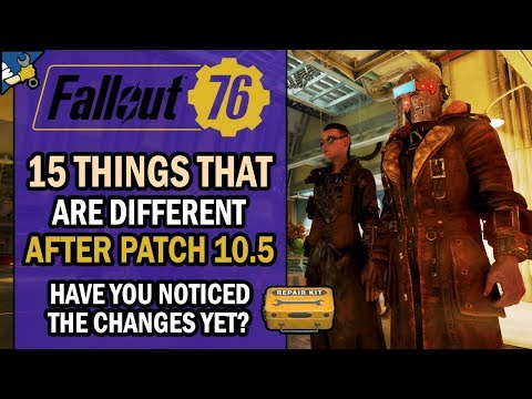 Fallout 76 - Patch 10.5 Overview - 15 THINGS That Have CHANGED After The Patch