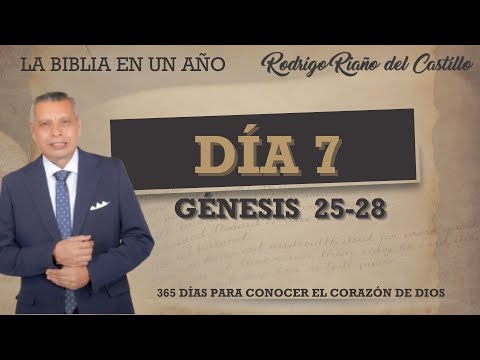 LA BIBLIA EN UN AÑO DÍA 7 (Génesis 25-28)