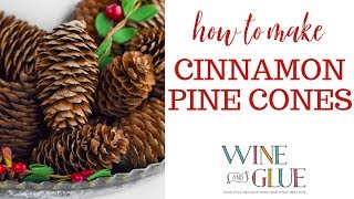 Cinnamon Scented Pine Cones