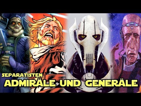 Star Wars: Alle Generäle und Admirale der Separatisten [Legends]
