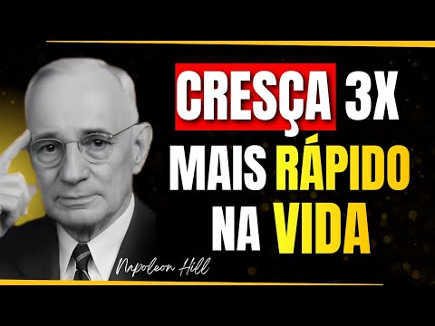como CRESCER 3x Mais RÁPIDO e CONQUISTAR o PADRÃO de VIDA que você DESEJA | NAPOLEON HILL