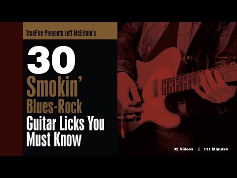 Jeff McErlain's 30 Smokin' Blues Rock Licks You MUST Know - Intro