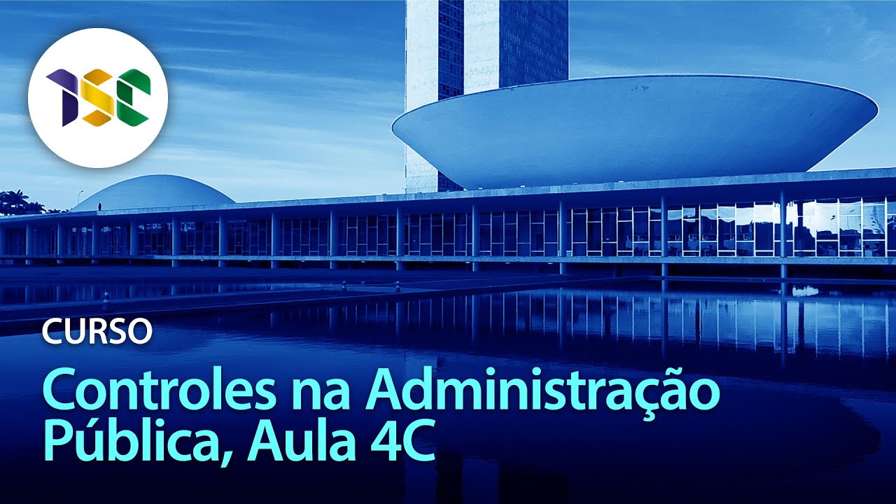 ISC | Controles na Administração Pública | Aula 4C