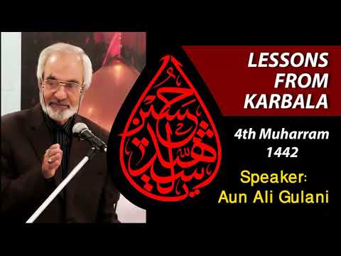 4th Muharram 1442 - Short Majlis in EnglishBy Aun Ali Gulani