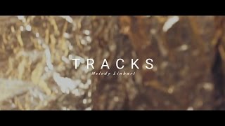 Melody Linhart - TRACKS (Official Video)