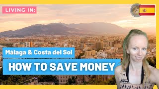 How To Live For CHEAP | Malaga, Spain