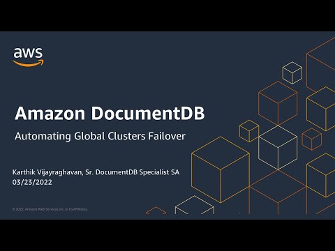 Automating failover process for Amazon DocumentDB Global Clusters - AWS Online Tech Talks
