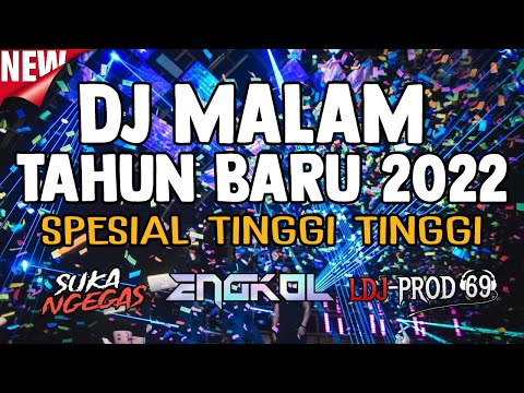 DJ MALAM TAHUN BARU 2022 !! SPESIAL TINGGI TINGGI ( JUNGLE DUTCH FULL BASS )