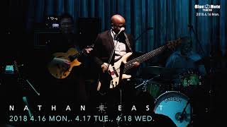 NATHAN EAST @BLUE NOTE TOKYO (2018 4.16 mon.)