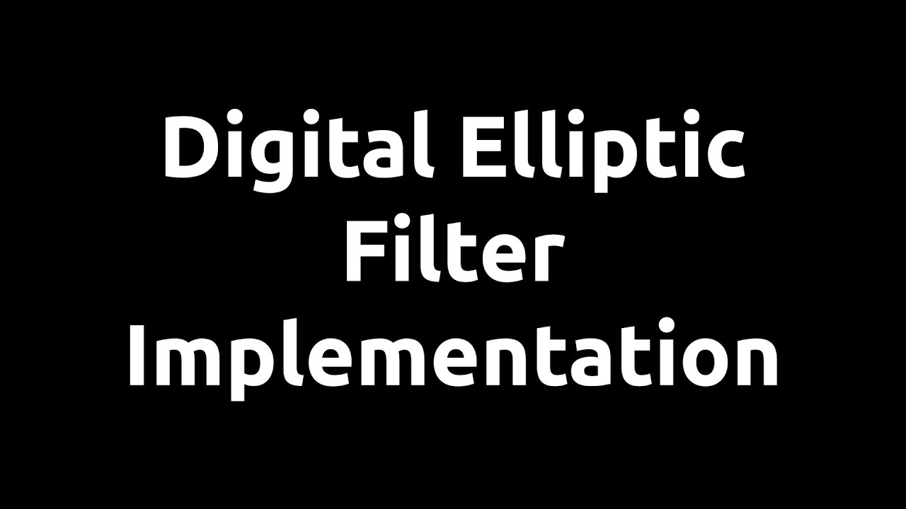 Digital Elliptic Filter Implementation a near ideal low pass filter.