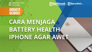 Mudah! Begini Cara Menjaga Battery Health iPhone agar Tidak Cepat Turun dan Awet
