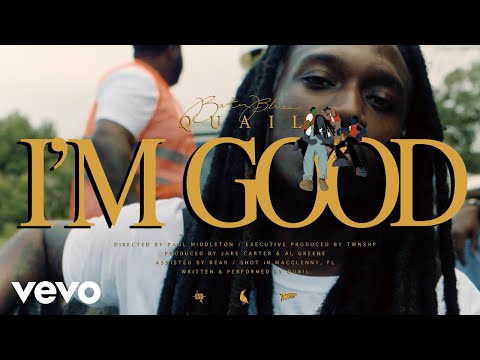 Quail - I'm Good