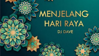 Download lagu DJ Dave - Menjelang Hari Raya (Audio Video) mp3