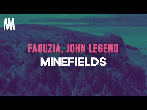Faouzia & John Legend - Minefields (Lyrics)
