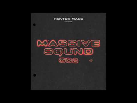 HEKTOR MASS PRESENTS: MASSIVE SOUND 002 (JOHN SUMMIT, DON DIABLO, MAJOR LAZER, MEDUZA, KREAM + MORE)