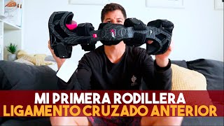Mi nueva rodillera | Recuperacion Ligamento Cruzado Anterior