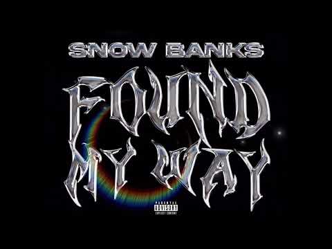 Snow Banks - Found My Way [Official Audio]