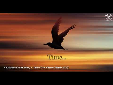 4 Clubbers feat. Silvy - Time (The Hitmen Remix Cut) Lyrics