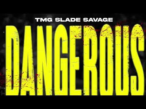 TMG Slade Savage - Dangerous (prod) (Teflon swam)