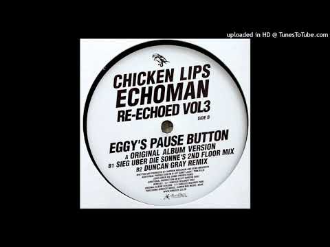 Chicken Lips - Eggy's Pause Button (Original Mix)
