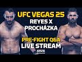 UFC Vegas 25: Reyes vs. Procházka Pre-Fight Q&A LIVE Stream - MMA Fighting