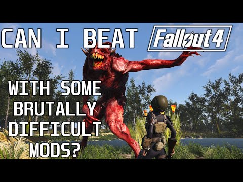 Can I Beat Fallout 4 with Brutal Difficulty Mods in an Overgrown Wasteland?