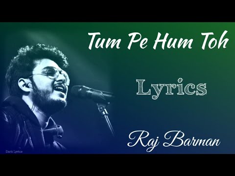 Tum Pe Hum Toh(LYRICS)||Raj Barman||Bole Chudiyan|Nawazuddin Siddiqun,Tamannaah Bhatia|Raghav Sachar
