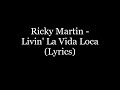 Ricky Martin - Livin' La Vida Loca (Lyrics HD)