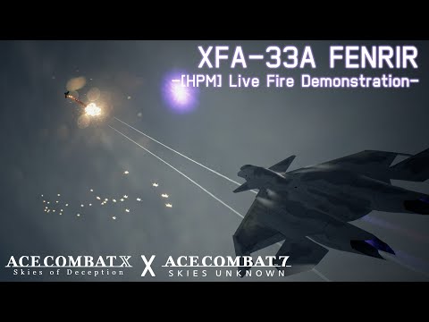 [Ace Combat 7] XFA-33A Fenrir Mod: HPM Live Fire Demonstration