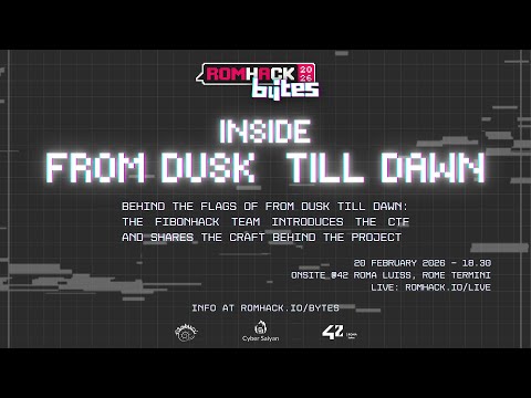 RomHack Bẏtes - Inside From Dusk Till Dawn: Behind the Flags, How the CTF Was Designed