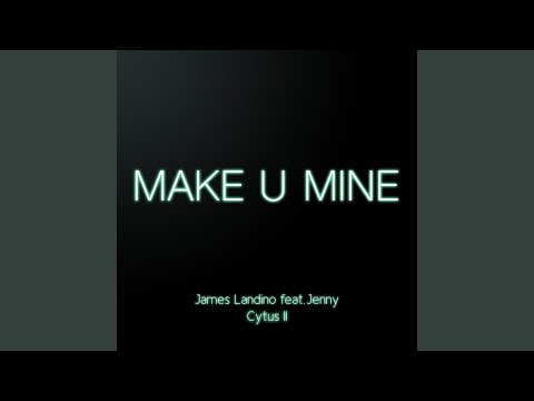 Make U Mine (From "Cytus II")