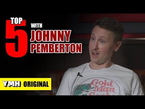 Top 5 w/ Johnny Pemberton | YMH Original